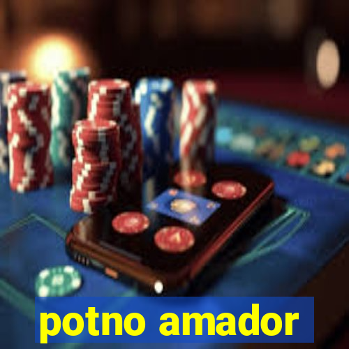 potno amador