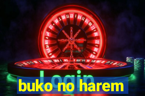 buko no harem