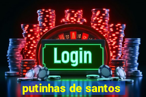 putinhas de santos