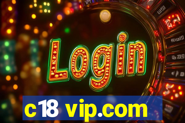 c18 vip.com