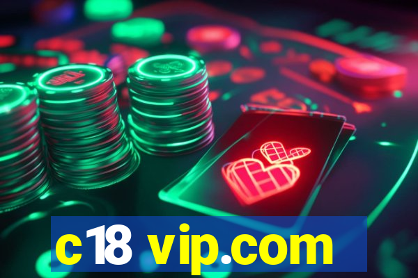 c18 vip.com