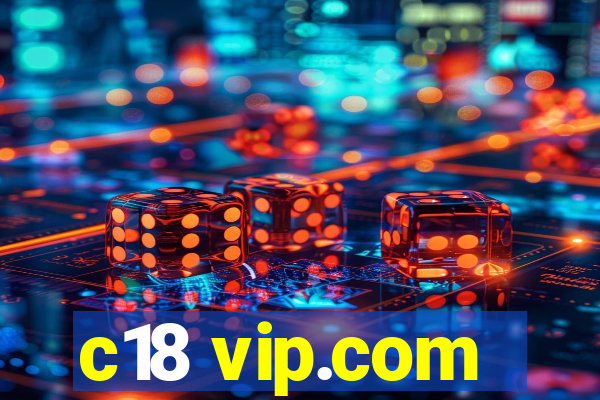 c18 vip.com