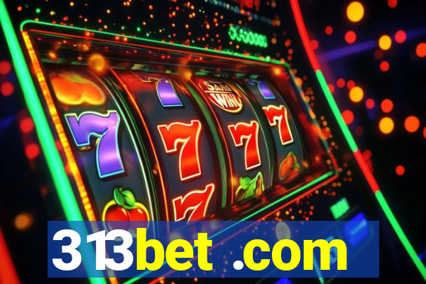 313bet .com