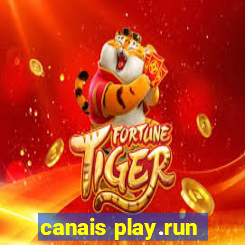 canais play.run