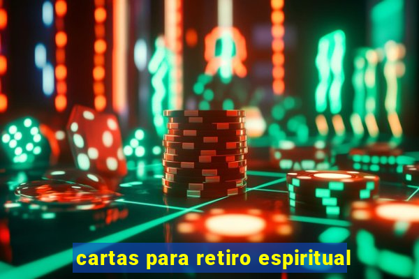 cartas para retiro espiritual