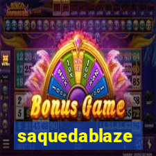 saquedablaze