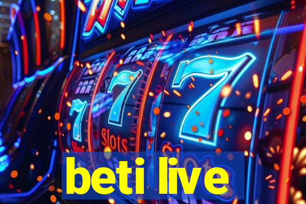 beti live