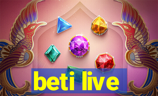 beti live