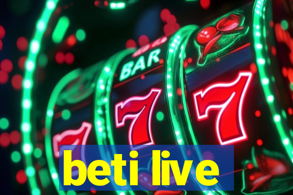 beti live