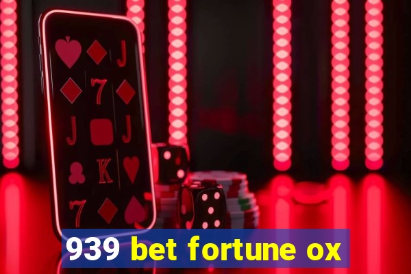 939 bet fortune ox