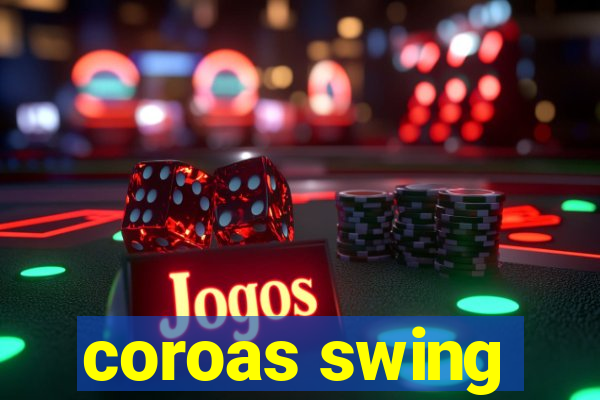 coroas swing