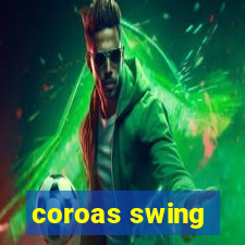 coroas swing