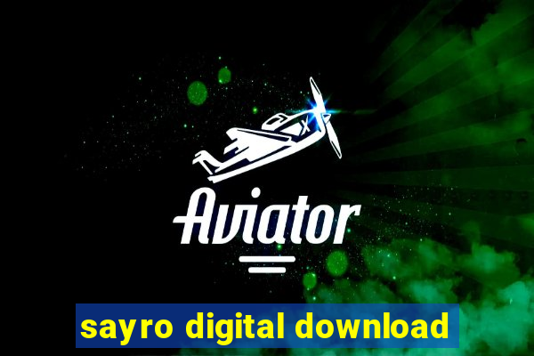 sayro digital download