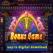 sayro digital download