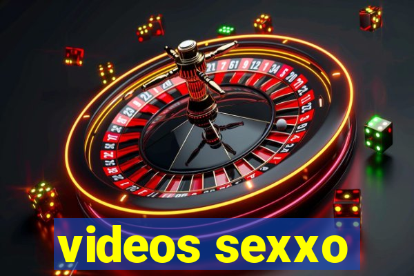 videos sexxo