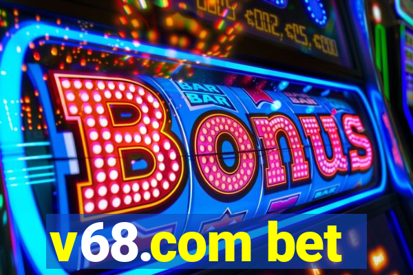 v68.com bet