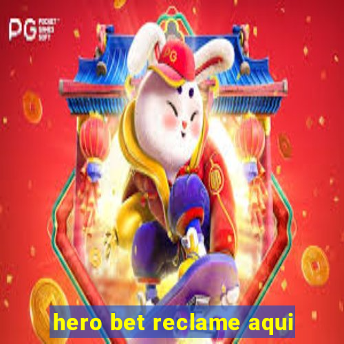 hero bet reclame aqui