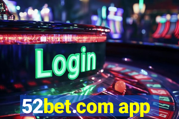 52bet.com app