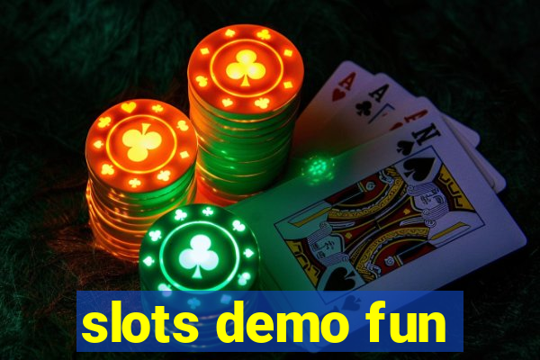 slots demo fun