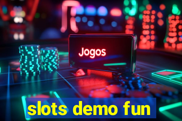 slots demo fun