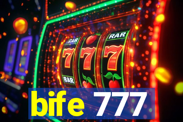 bife 777