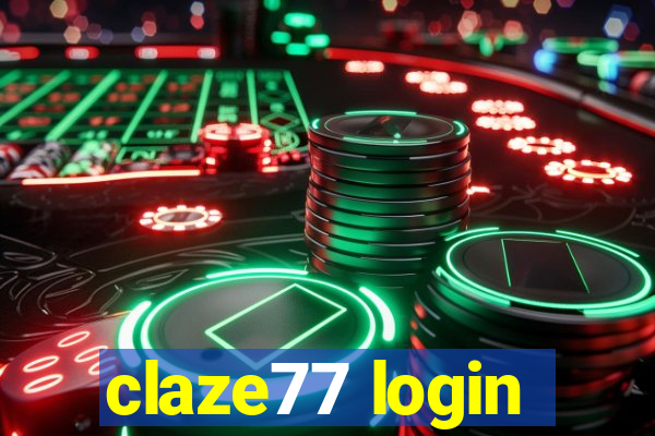 claze77 login