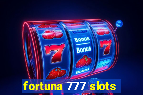 fortuna 777 slots