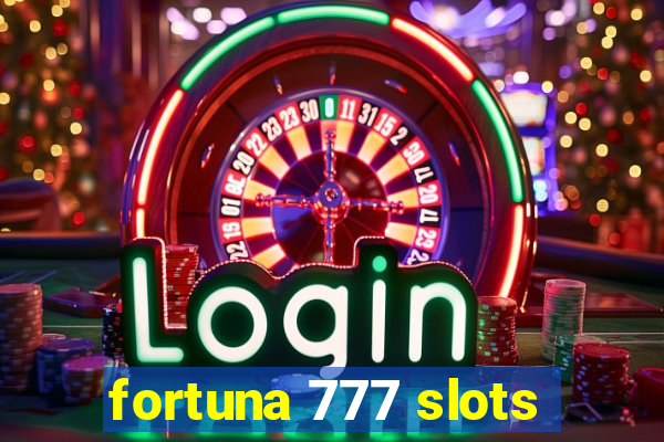 fortuna 777 slots