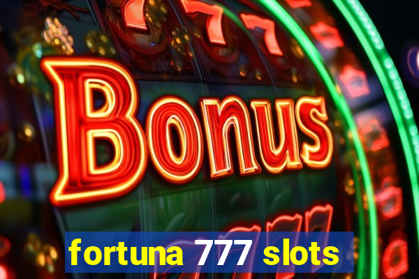 fortuna 777 slots