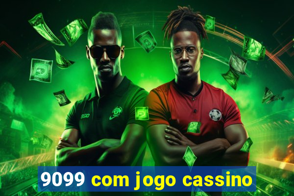 9099 com jogo cassino