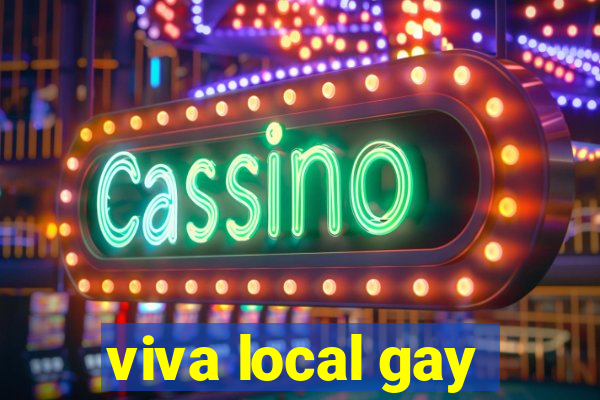 viva local gay