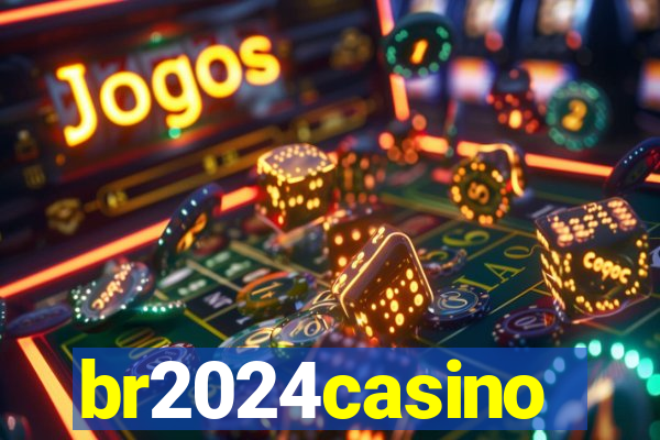 br2024casino