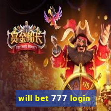 will bet 777 login