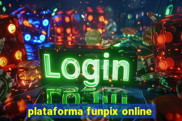 plataforma funpix online