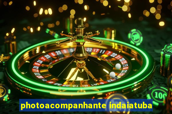 photoacompanhante indaiatuba