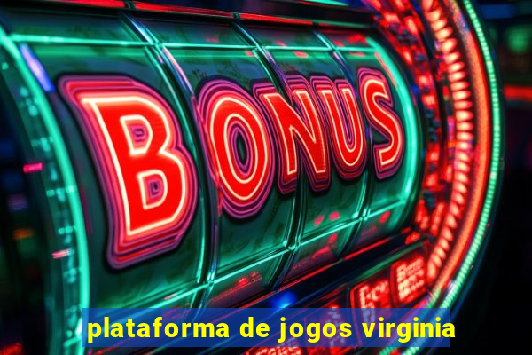 plataforma de jogos virginia