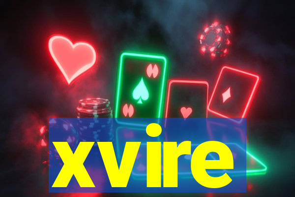 xvire