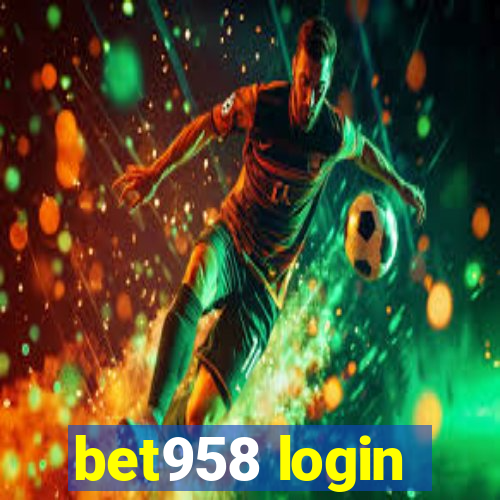 bet958 login