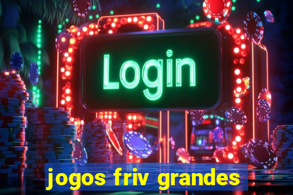 jogos friv grandes