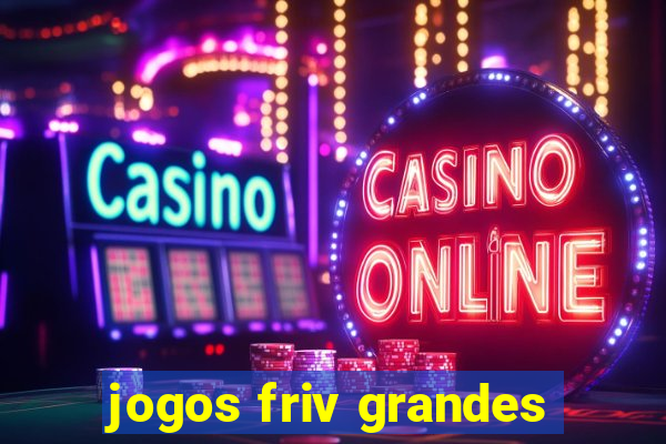 jogos friv grandes