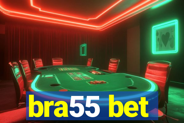 bra55 bet