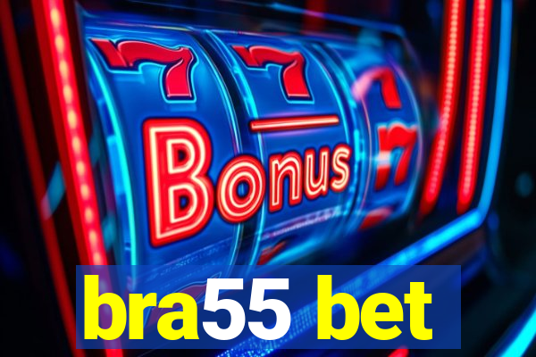 bra55 bet