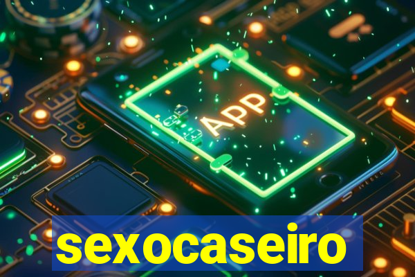 sexocaseiro