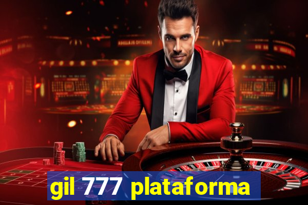 gil 777 plataforma