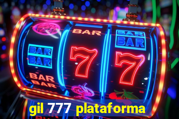 gil 777 plataforma