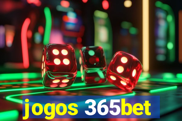 jogos 365bet