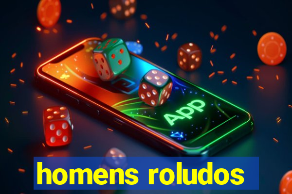 homens roludos