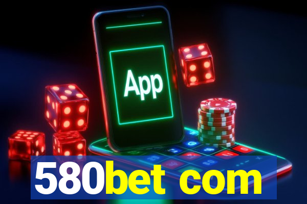 580bet com