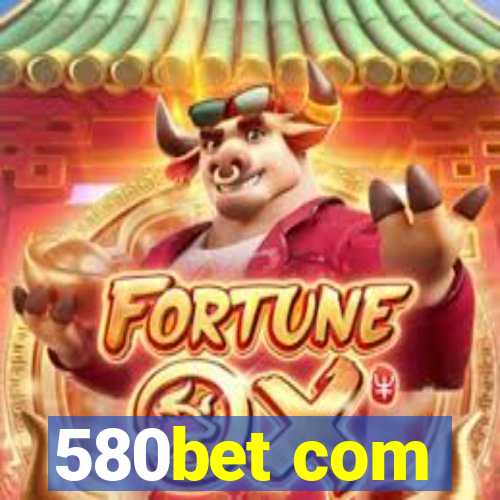 580bet com