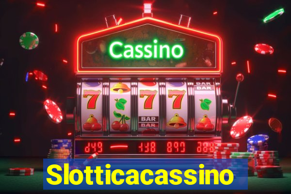 Slotticacassino